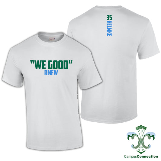 Cooper Helmke "We Good" T-Shirt