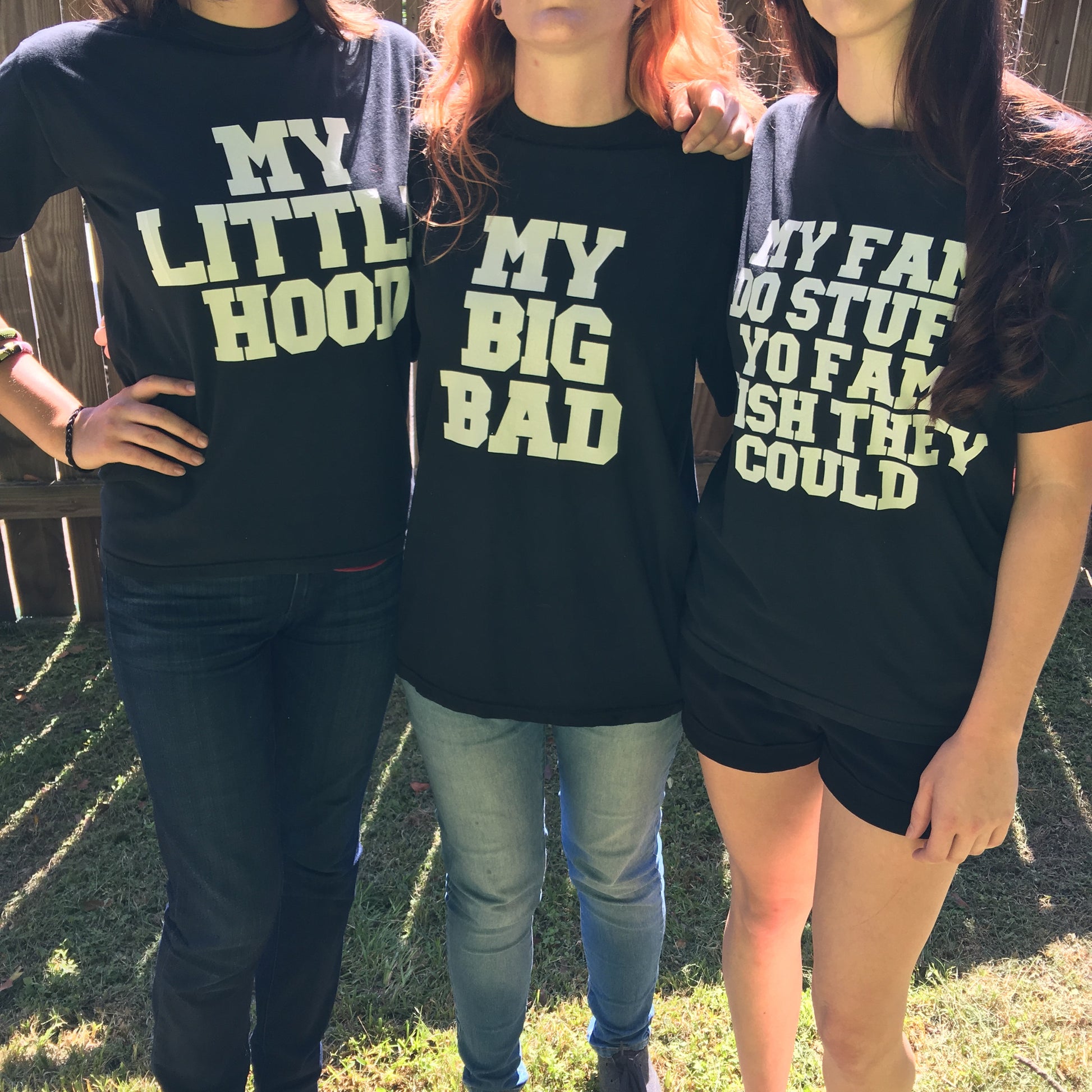 My Big Bad, My Little Hood, My Fam Do Stuff Comfort Colors T-Shirts - Campus Connection - Campus Connection - 1